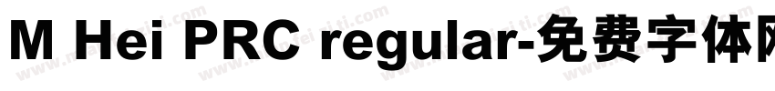 M Hei PRC regular字体转换